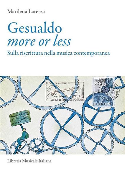 Gesualdo more or less. Sulla riscrittura nella musica contemporanea - Marilena Laterza - ebook
