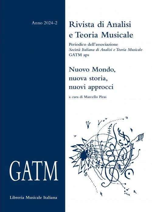 GATM. Rivista di analisi e teoria musicale (2024). Vol. 2: Nuovo Mondo, nuova storia, nuovi approcci - copertina