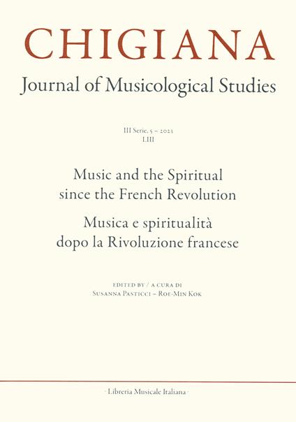 Chigiana. Rassegna annuale di studi musicologici. Ediz. italiana e inglese (2023). Vol. 53: Musica e spiritualità dopo la Rivoluzione francese-Music and the spiritual since the French Revolution - copertina