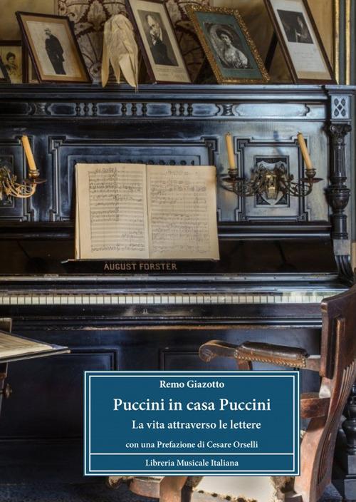Puccini in casa Puccini. La vita attraverso le lettere - Remo Giazotto - copertina