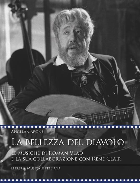 La bellezza del diavolo. Le musiche di Roman Vlad e la sua collaborazione con René Clair - Angela Carone - copertina