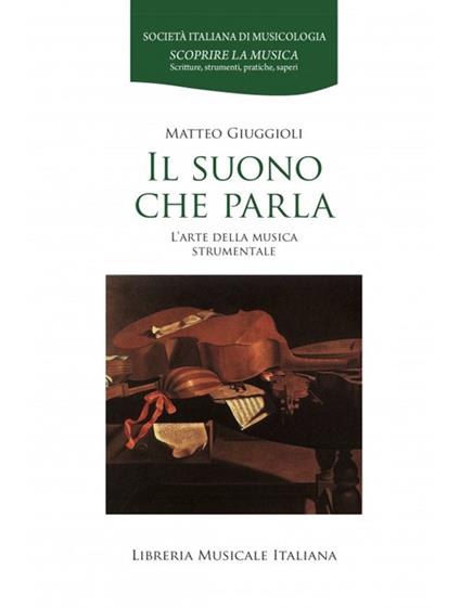 Il suono che parla. L’arte della musica strumentale - Matteo Giuggioli - copertina