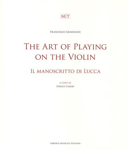 The art of playing on the violin. Il manoscritto di Lucca. Ediz. bilingue - Francesco Geminiani - copertina