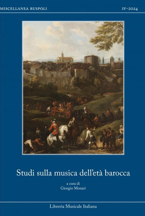 Studi sulla musica dell'età barocca. Mecenatismo, produzione e recezione della musica nell'Europa tra i secoli XVII e XVIII - copertina