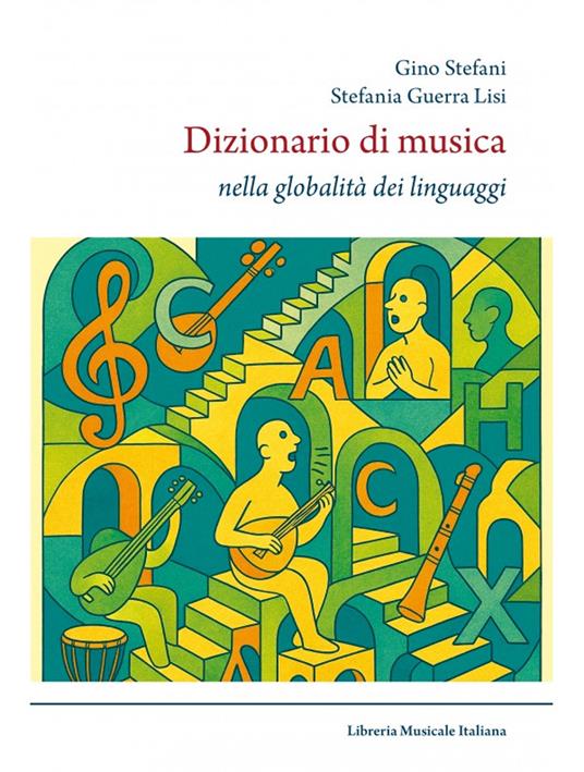 Dizionario di musica. Nella globalità dei linguaggi - Gino Stefani,Stefania Guerra Lisi - copertina