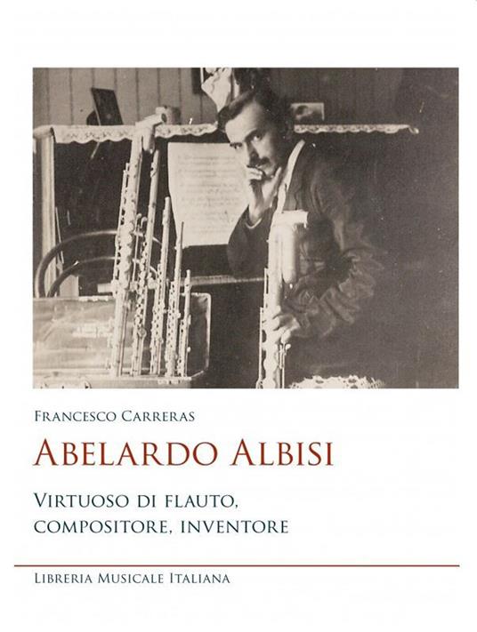 Abelardo Albisi virtuoso di flauto compositore - copertina