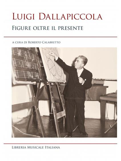 Luigi Dallapiccola. Figure oltre il presente - copertina