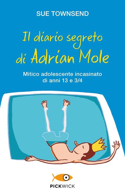 Il diario segreto di Adrian Mole. Mitico adolescente incasinato di anni 13 e 3/4 - Sue Townsend - copertina