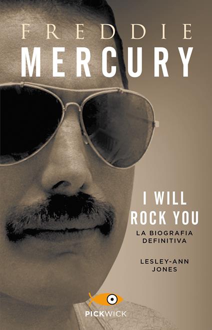 Freddie Mercury. I will rock you. La biografia definitiva - Lesley-Ann Jones - copertina