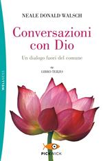 Conversazioni con Dio. Un dialogo fuori del comune. Vol. 3