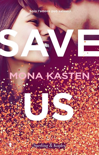 Save us. Ediz. italiana - Mona Kasten - copertina