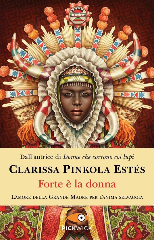 Forte è la donna - Clarissa Pinkola Estés - copertina
