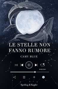 Libro Le stelle non fanno rumore Camy Blue