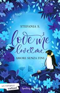 Libro Amore senza fine. Love me love me. Vol. 3 Stefania S.