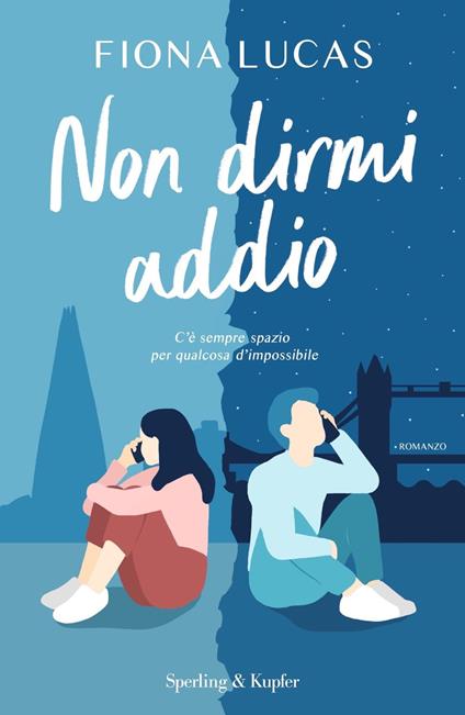 Non dirmi addio - Fiona Lucas - copertina