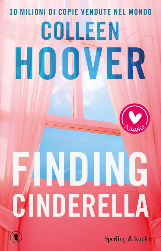 Finding Cinderella. Come in una favola - Colleen Hoover - copertina