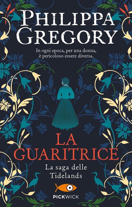 La guaritrice. La saga delle Tidelands - Philippa Gregory - copertina