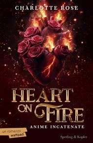 Heart on fire. Anime incatenate