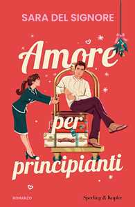 Libro Amore per principianti Sara Del Signore