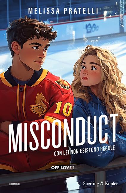Misconduct. Con lei non esistono regole. Off love. Vol. 1 - Melissa Pratelli - copertina