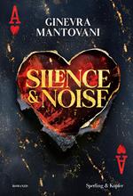 Silence & noise. Ediz. italiana