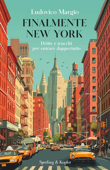 Finalmente New York. Dritte e trucchi per entrare dappertutto - Ludovico Margio - copertina