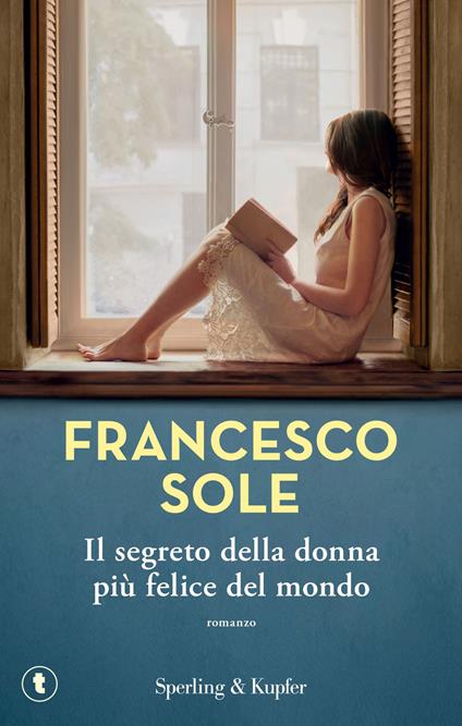 Il segreto della donna più felice del mondo - Francesco Sole - copertina