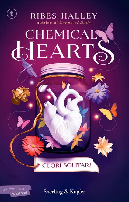 Cuori solitari. Chemical hearts. Vol. 1 - Ribes Halley - copertina
