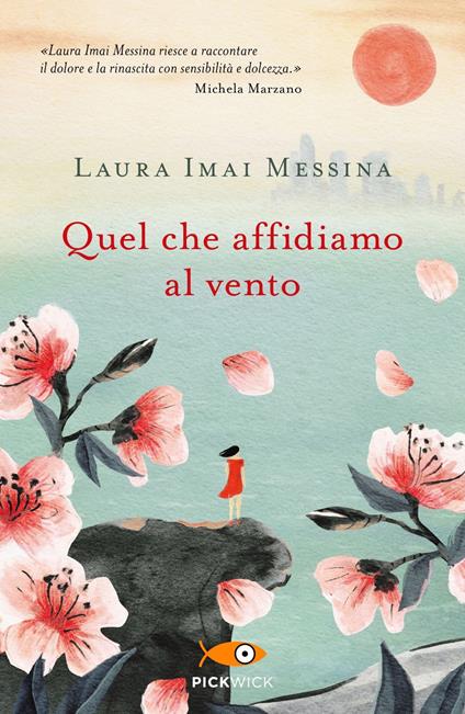 Quel che affidiamo al vento - Laura Imai Messina - copertina