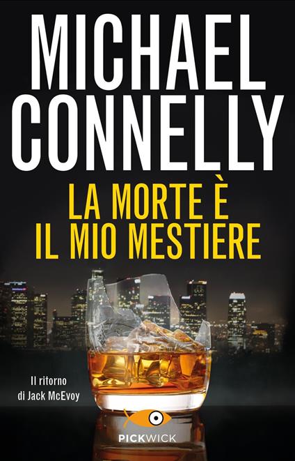 La morte è il mio mestiere - Michael Connelly - copertina