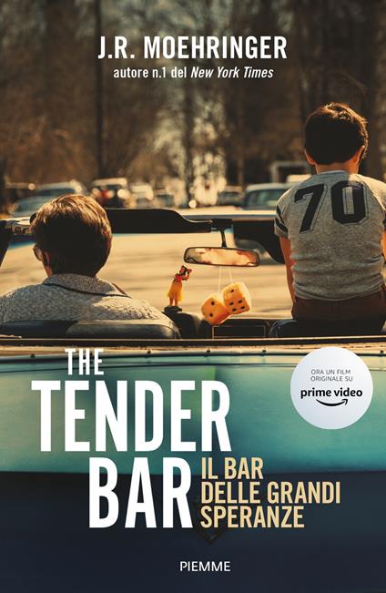 The Tender Bar. Il bar delle grandi speranze - J. R. Moehringer - copertina
