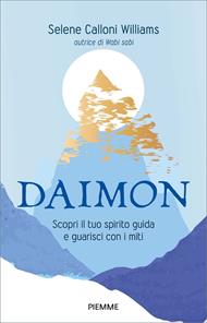 DAIMON. Scopri il tuo spirito guida e guarisci con i miti