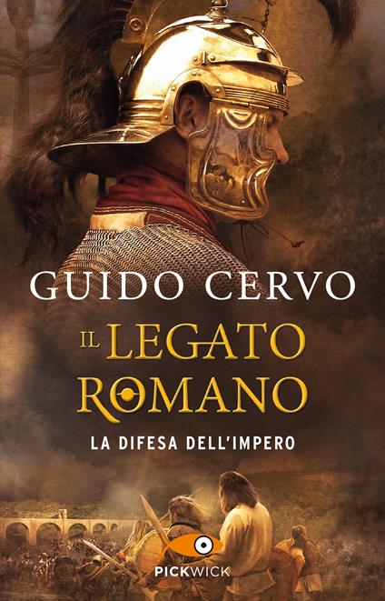 La difesa dell'impero. Il legato romano - Guido Cervo - copertina