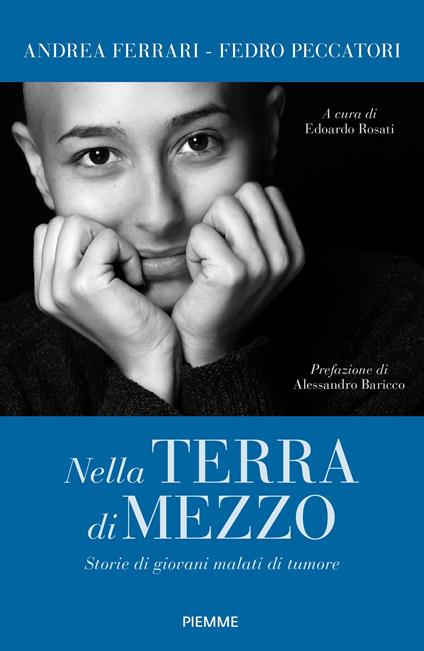 Nella terra di mezzo. Storie di giovani malati di tumore - Andrea Ferrari,Fedro Alessandro Peccatori - copertina
