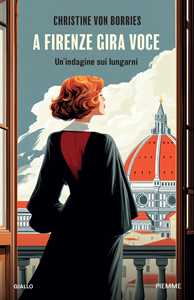 Libro A Firenze gira voce Christine von Borries