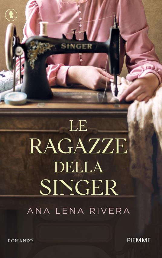 Le ragazze della Singer - Ana Lena Rivera - copertina