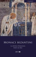 La divina pedagogia. Poeti di Dio. Testo greco a fronte