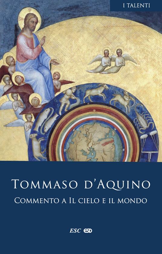 Commento a «Il cielo e il mondo». Testo latino a fronte - d'Aquino (san) Tommaso - copertina