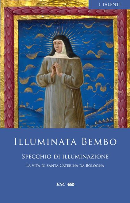 Specchio di illuminazione La vita di santa Caterina da Bologna - Illuminata Bembo - copertina