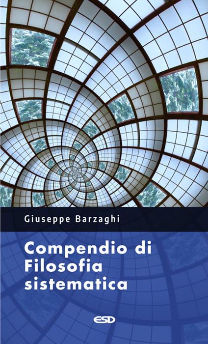 Compendio di filosofia sistematica - Giuseppe Barzaghi - copertina