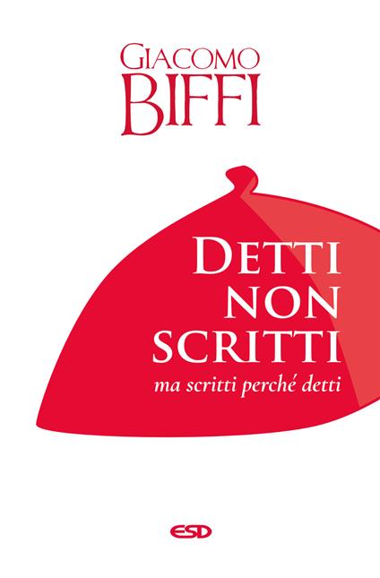 Detti non scritti ma scritti perché detti - Giacomo Biffi - copertina