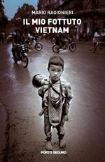 Il mio fottuto Vietnam