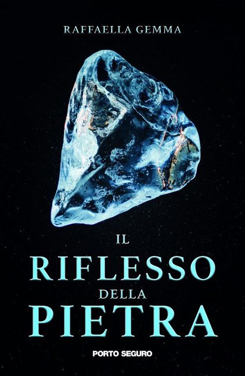 Il riflesso della pietra - Raffaella Gemma - copertina