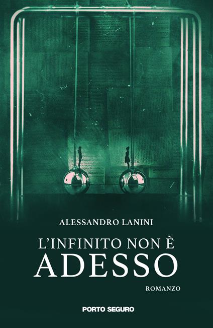 L'infinito non è adesso - Alessandro Lanini - copertina