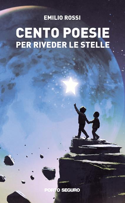 Cento poesie per riveder le stelle - Emilio Rossi - copertina
