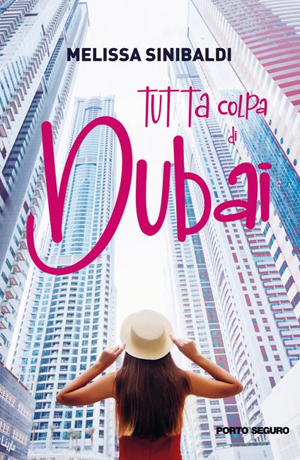 Tutta colpa di Dubai - Melissa Sinibaldi - copertina