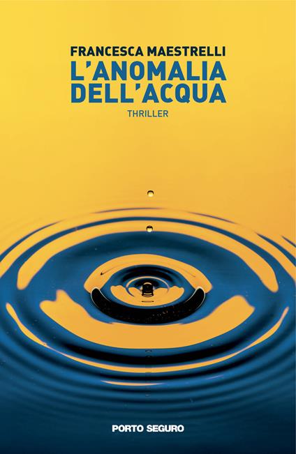L'anomalia dell'acqua - Francesca Maestrelli - copertina