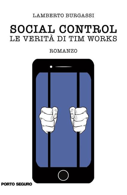 Social control. Le verità di Tim Works - Lamberto Burgassi - ebook