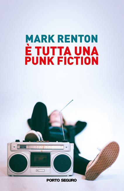 È tutta una punk fiction - Mark Renton - copertina