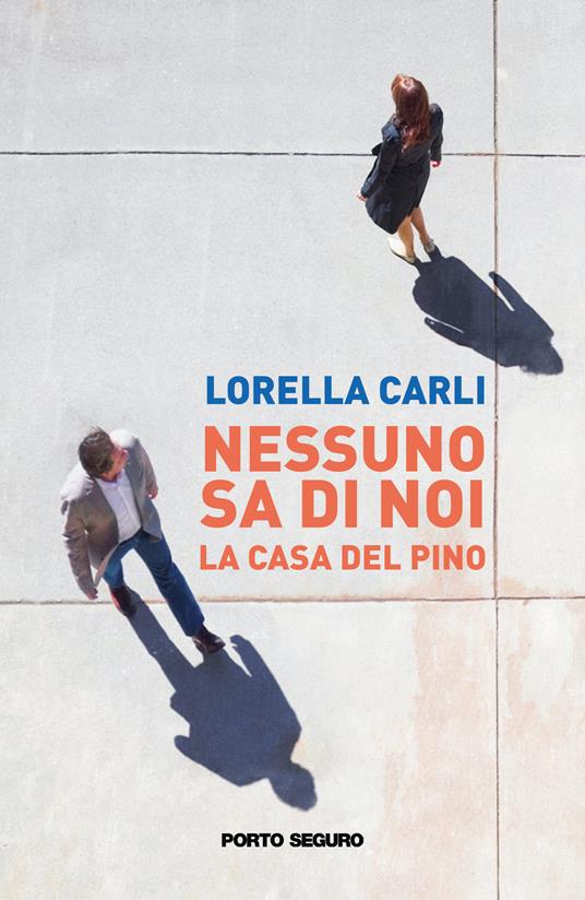 Nessuno sa di noi. La casa del pino - Lorella Carli - copertina